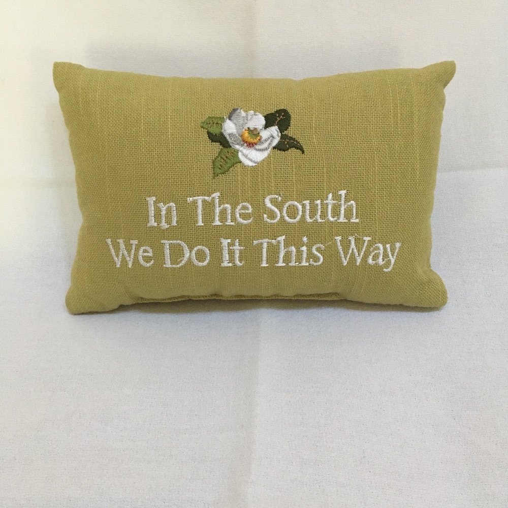 "In The South We Do It This Way" Decorative Pillow